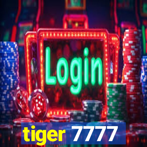 tiger 7777